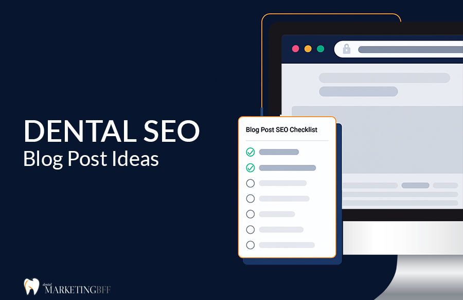 Dental SEO blog ideas - Dental Marketing BFF Dental SEO blog post ideas