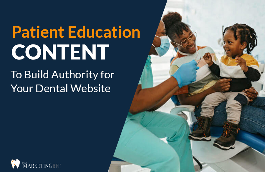 Patient Education Content for Dentists to build authority